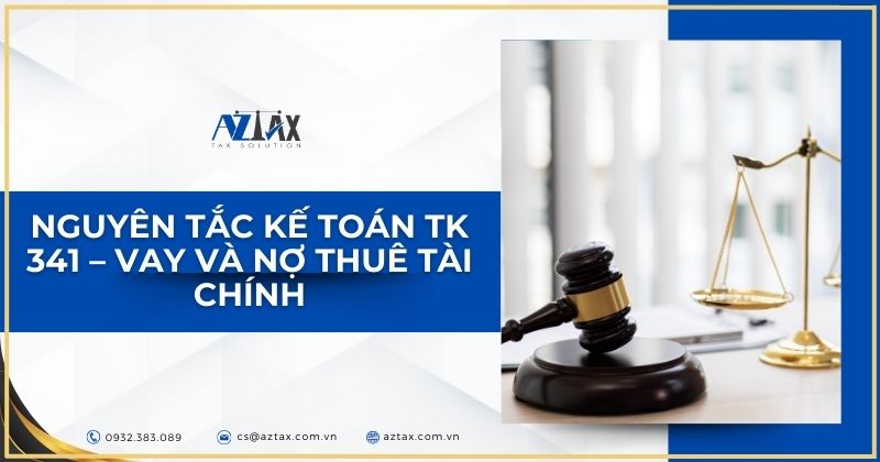 nguyên tắc kế toán tk 341 vay và nợ thuế tài chính 