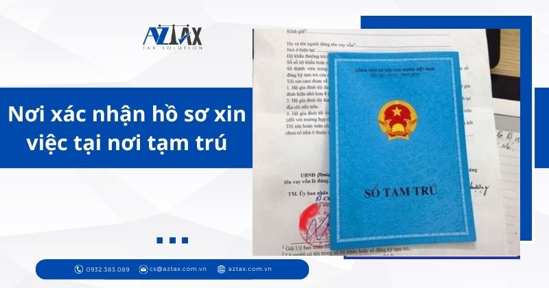 Nơi xác nhận hồ sơ xin việc tại nơi tạm trú