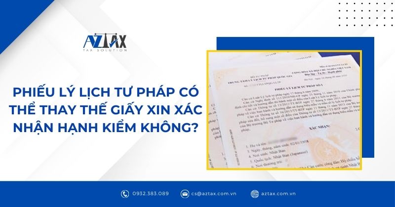 Phiếu lý lịch tư pháp có thể thay thế giấy xin xác nhận hạnh kiểm không?