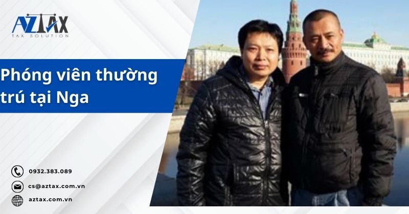 Phóng viên thường trú tại Nga 1