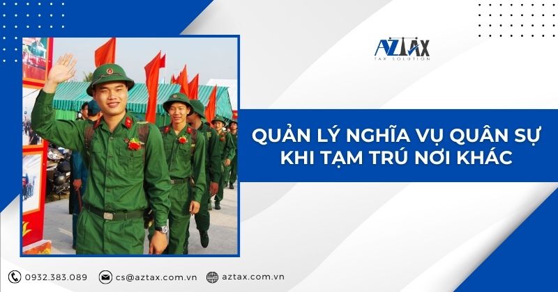 Quản lý nghĩa vụ quân sự khi tạm trú nơi khác