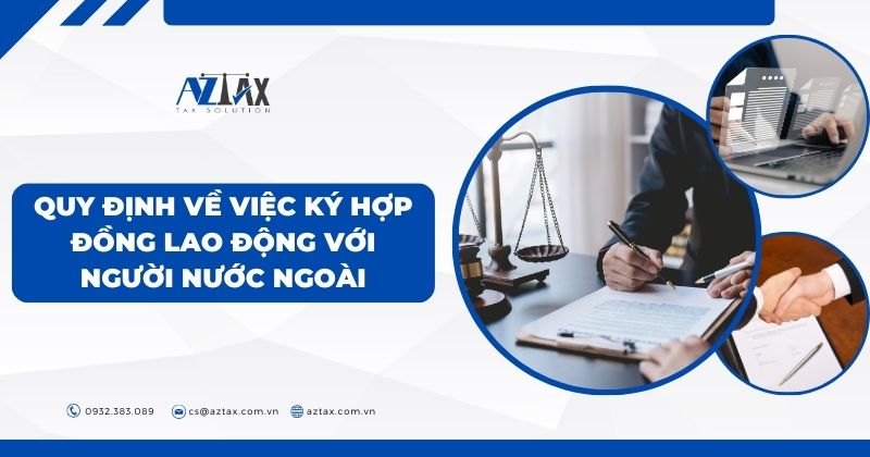 Quy định về việc ký hợp đồng lao động với người nước ngoài