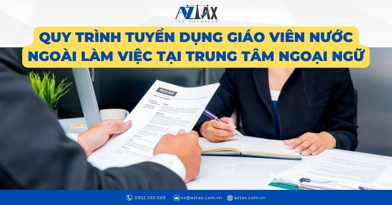 Quy trình tuyển dụng giáo viên nước ngoài làm việc tại trung tâm ngoại ngữ