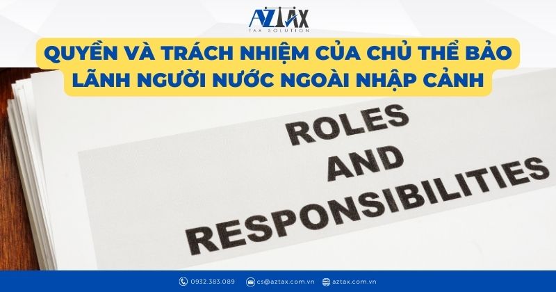 Quyền và trách nhiệm của chủ thể bảo lãnh người nước ngoài nhập cảnh