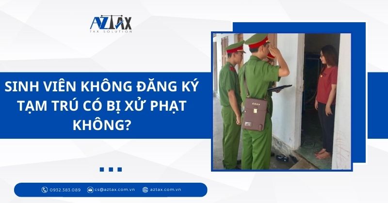 Sinh viên không đăng ký tạm trú có bị xử phạt không?