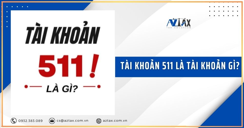 Tài khoản 511 là tài khoản gì?