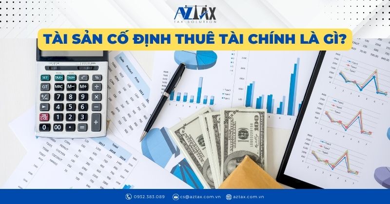 Tài sản cố định thuê tài chính là gì?