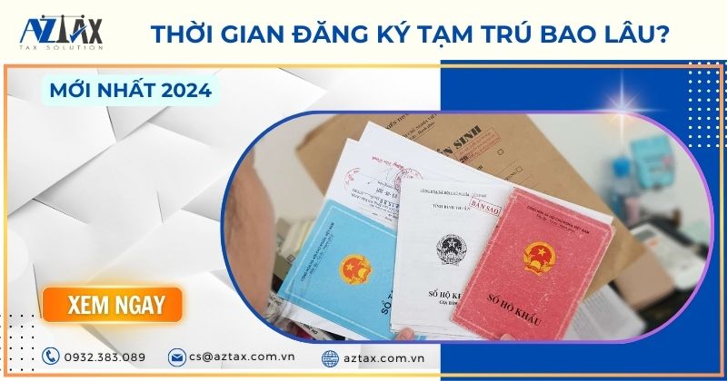 Thời gian đăng ký tạm trú bao lâu?