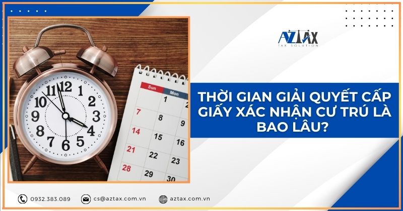 Thời gian giải quyết cấp giấy xác nhận cư trú là bao lâu?