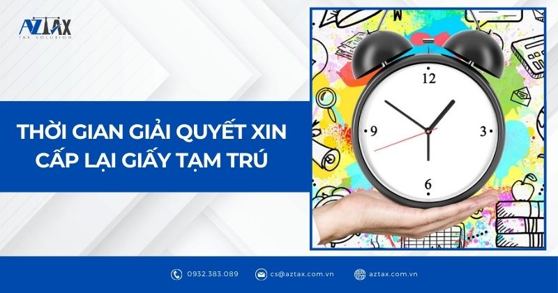 Thời gian giải quyết xin cấp lại giấy tạm trú