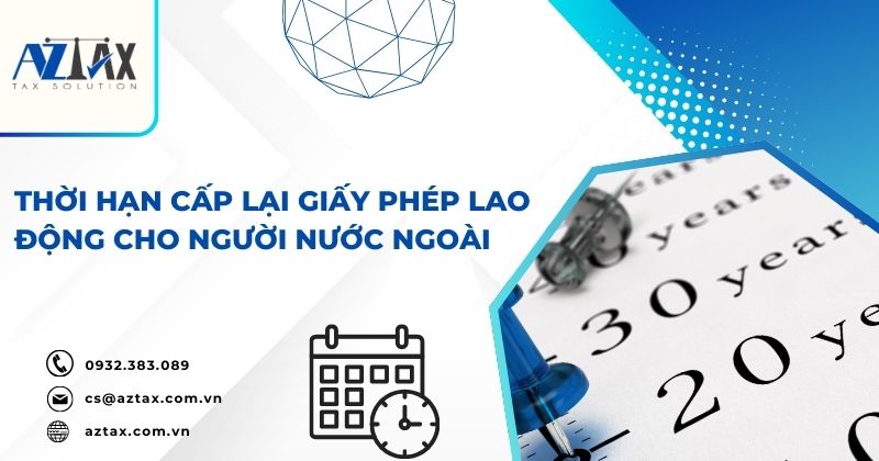 Thời hạn cấp lại giấy phép lao động cho người nước ngoài