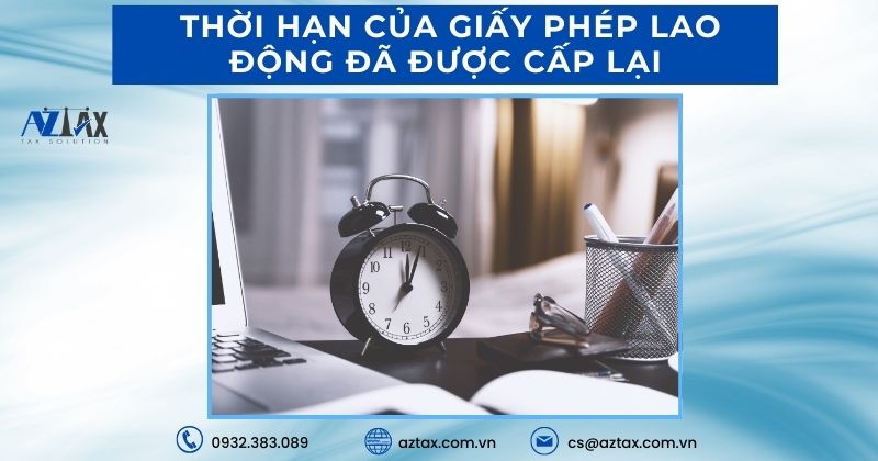 Thời hạn của giấy phép lao động đã được cấp lại