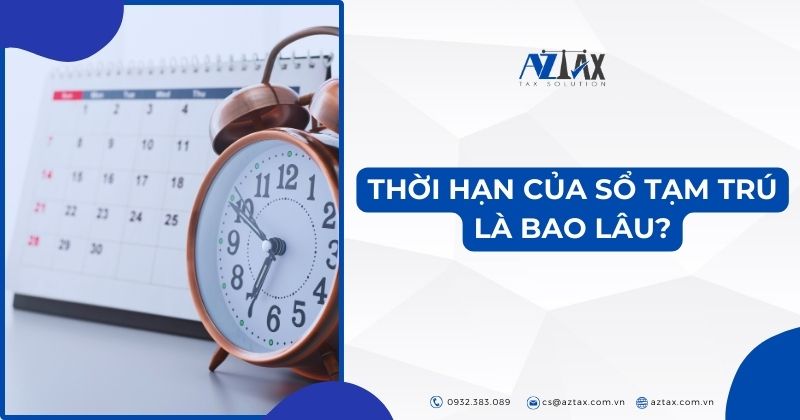 Thời hạn của sổ tạm trú là bao lâu?