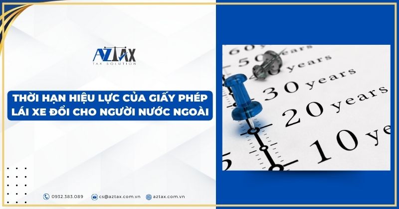 Thời hạn hiệu lực của giấy phép lái xe đổi cho người nước ngoài