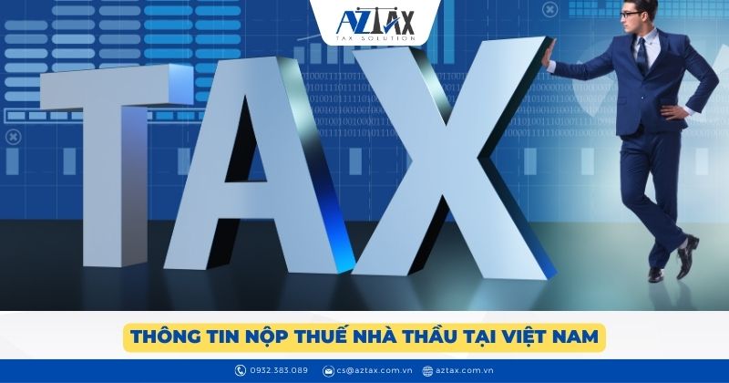 Thông tin nộp thuế nhà thầu tại Việt Nam