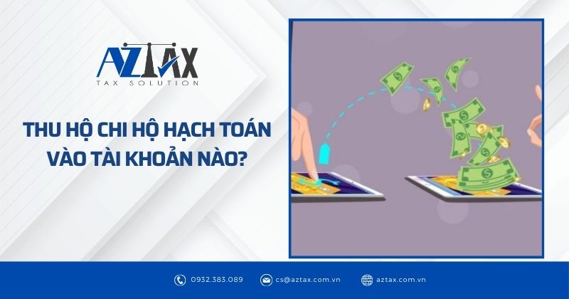 Thu hộ chi hộ hạch toán vào tài khoản?