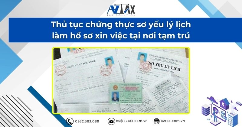 Thủ tục chứng thực sơ yếu lý lịch làm hồ sơ xin việc tại nơi tạm trú