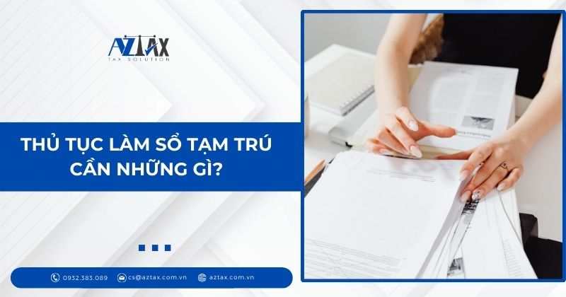 Thủ tục làm sổ tạm trú cần những gì?