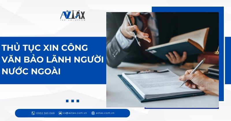 Thủ tục xin Công Văn Bảo Lãnh người nước ngoài