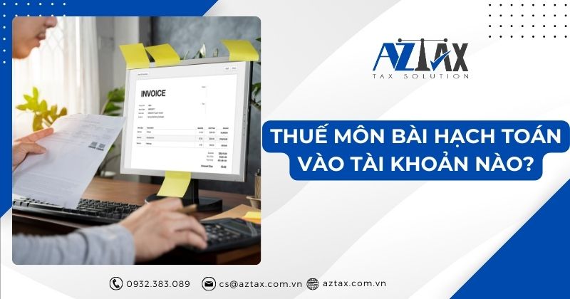 Thuế môn bài hạch toán vào tài khoản nào?