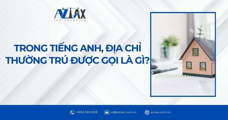 Trong tiếng Anh địa chỉ thường trú được gọi là gì?