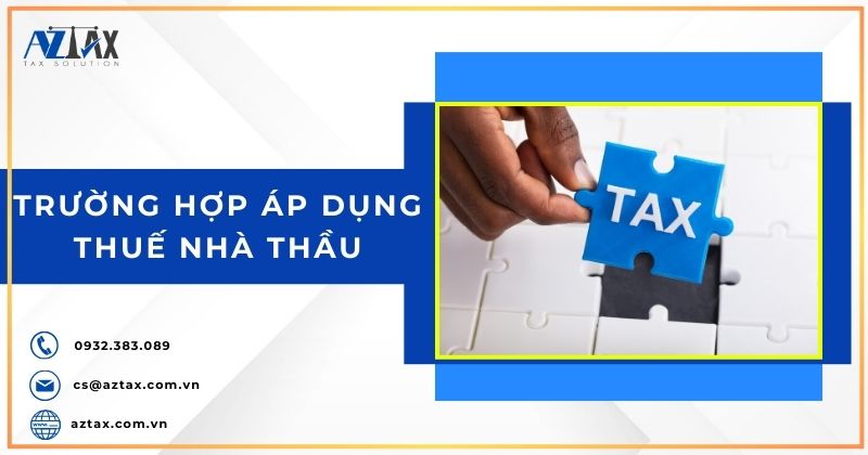 Trường hợp áp dụng thuế nhà thầu