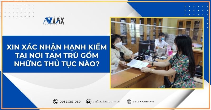 Xin xác nhận hạnh kiểm tại nơi tạm trú gồm những thủ tục nào?