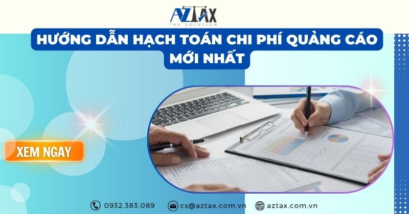 Hướng dẫn hạch toán chi phí quảng cáo mới nhất