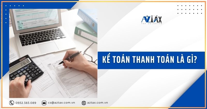 Kế toán thanh toán là gì?