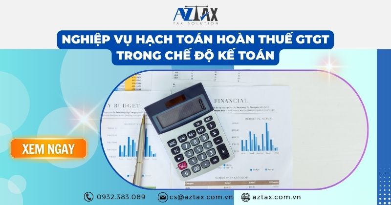 Nghiệp vụ hạch toán hoàn thuế GTGT trong chế độ kế toán