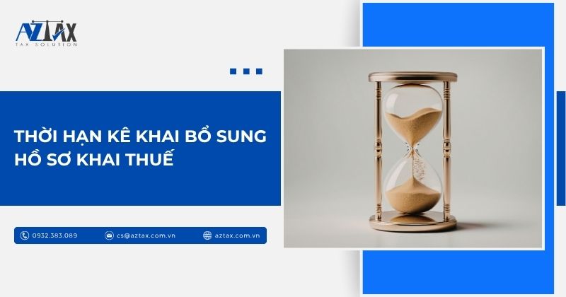 Thời hạn kê khai bổ sung hồ sơ khai thuế