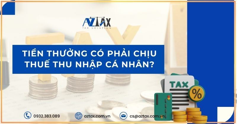 Tiền thưởng có phải chịu thuế Thu nhập cá nhân?