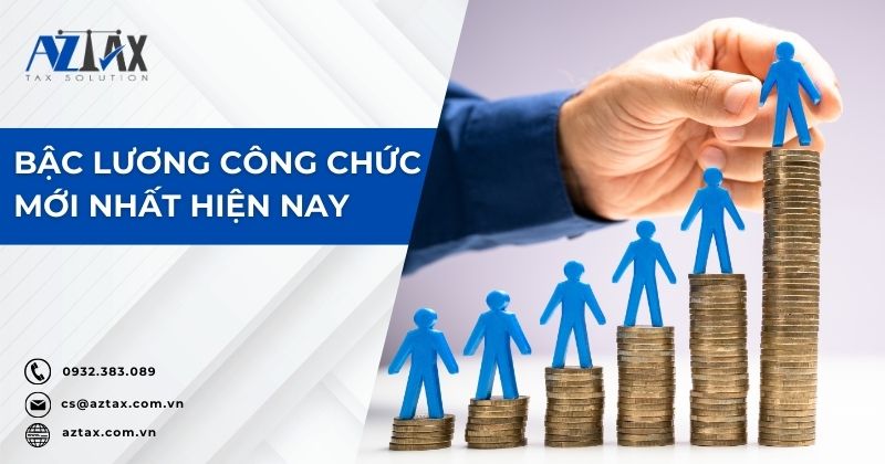 Bậc lương công chức mới nhất hiện nay