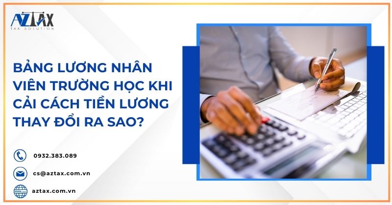 Bảng lương nhân viên trường học khi cải cách tiền lương thay đổi ra sao?