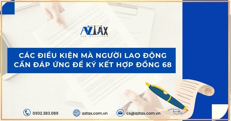 Các điều kiện mà người lao động cần đáp ứng để ký kết hợp đồng 68