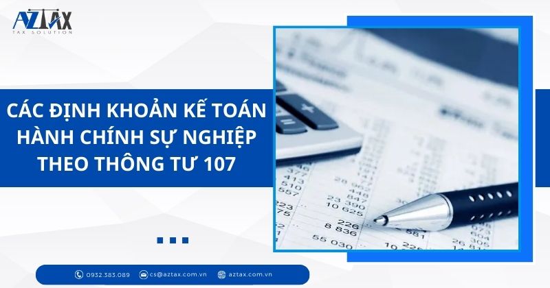 Các định khoản kế toán hành chính sự nghiệp theo Thông tư 107