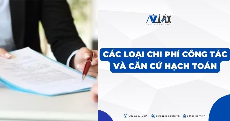 Các loại chi phí công tác và căn cứ hạch toán