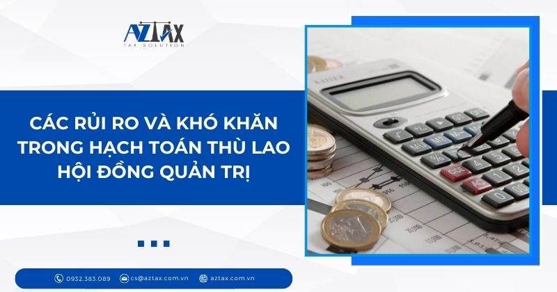 Các rủi ro và khó khăn trong hạch toán thù lao hội đồng quản trị