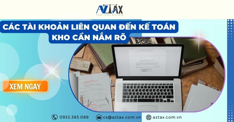 Các tài khoản liên quan đến kế toán kho cần nắm rõ