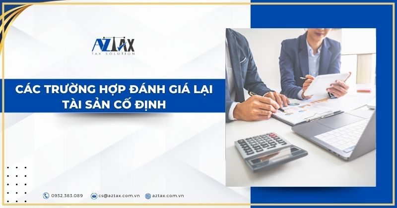 Các trường hợp đánh giá lại tài sản cố định