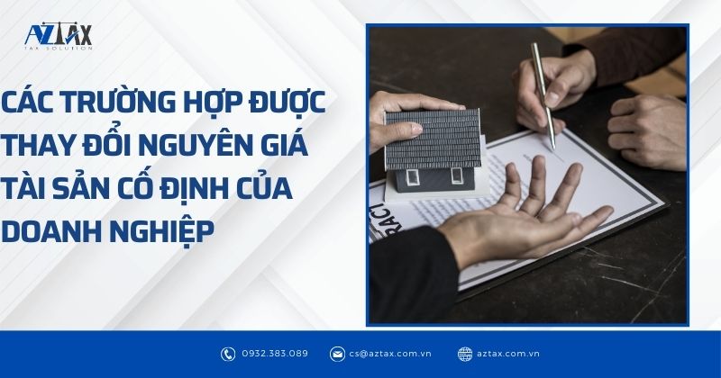 Các trường hợp được thay đổi nguyên giá tài sản cố định của doanh nghiệp