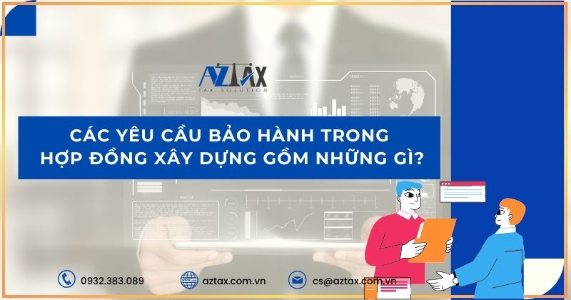 Các yêu cầu bảo hành trong hợp đồng xây dựng gồm những gì?