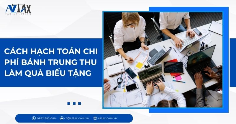 Cách hạch toán chi phí bánh trung thu làm quà biếu tặng