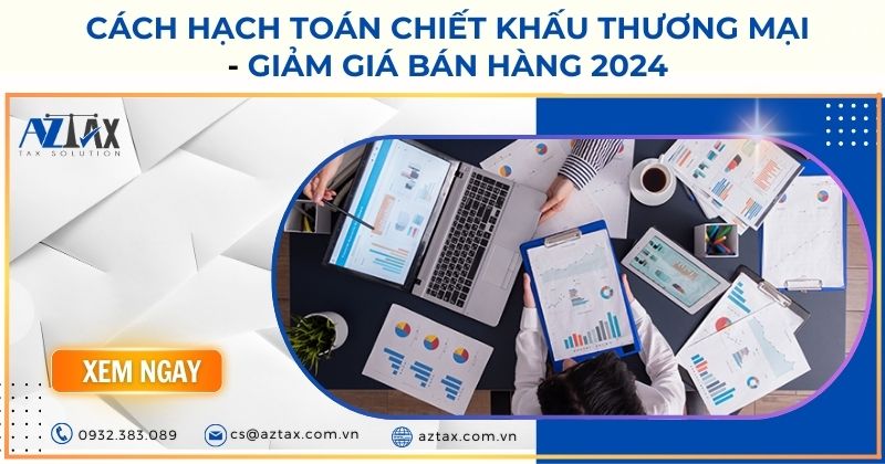 Cách hạch toán chiết khấu thương mại - giảm giá bán hàng 2024