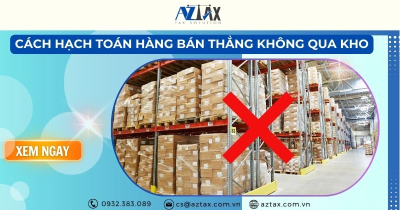 Cách hạch toán hàng bán thẳng không qua kho