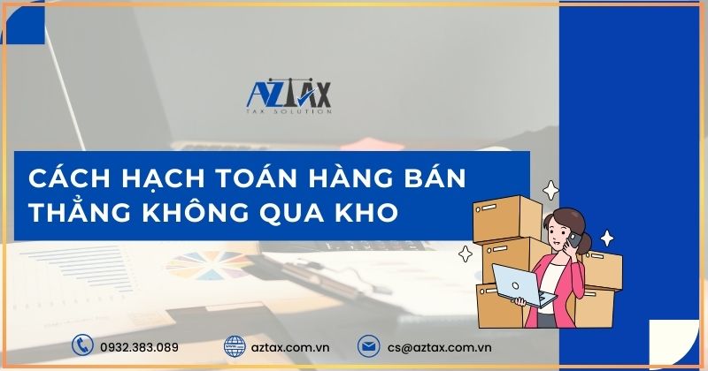 Cách hạch toán hàng bán thẳng không qua kho