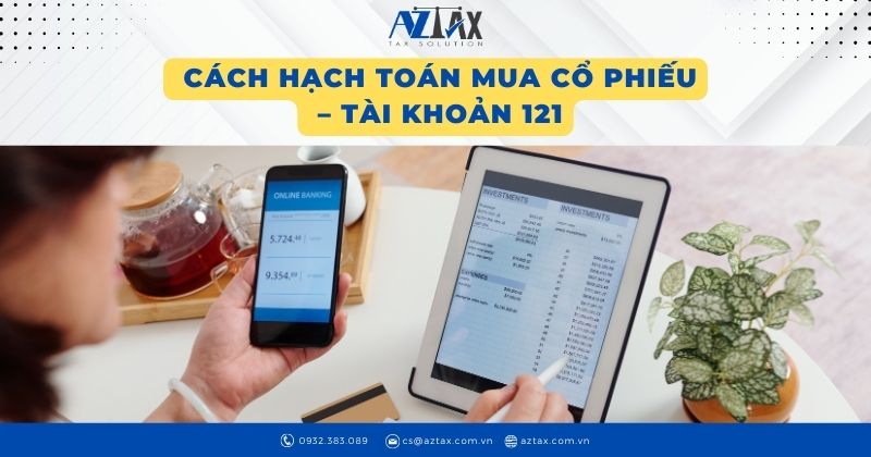 Cách hạch toán mua cổ phiếu – Tài khoản 121