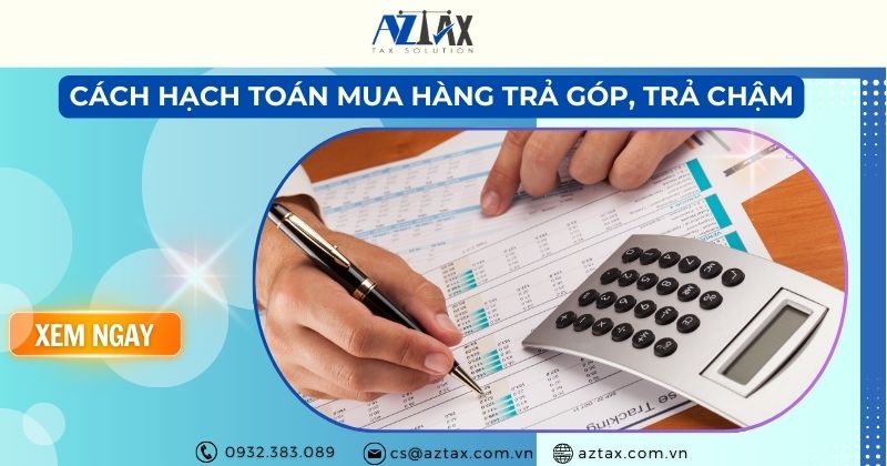 Cách hạch toán mua hàng trả góp, trả chậm