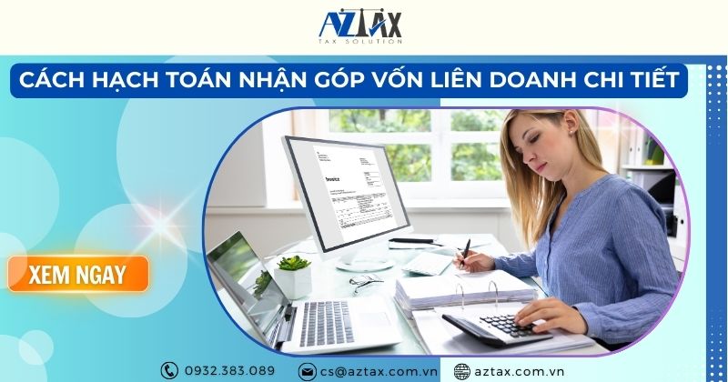 Cách hạch toán nhận góp vốn liên doanh chi tiết