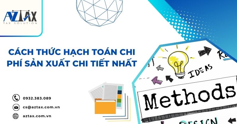 Cách thức hạch toán chi phí sản xuất chi tiết nhất